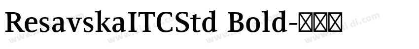 ResavskaITCStd Bold字体转换